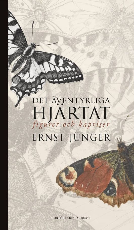 Jünger, Ernst | Det äventyrliga hjärtat : Figurer och kapriser