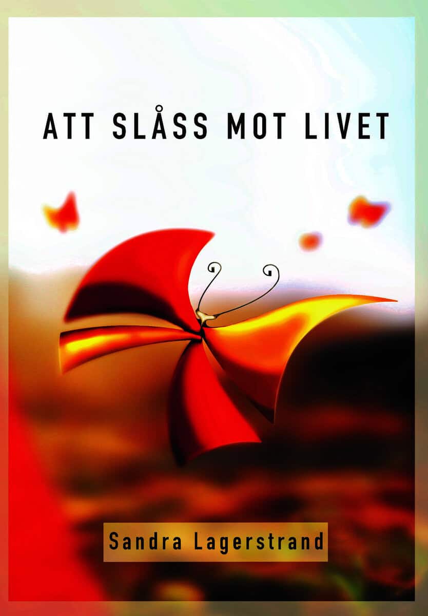 Lagerstrand, Sandra | Att slåss mot livet