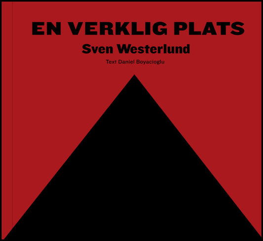 Westerlund, Sven | Boyacioglu, Daniel | En verklig plats