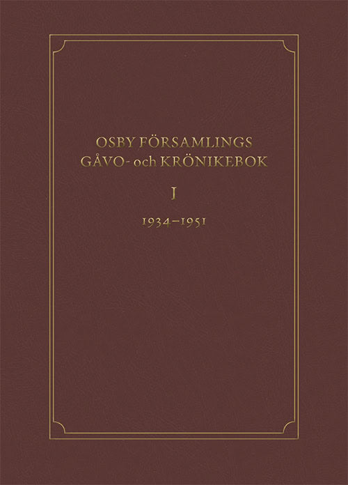 Rosendal, Gunnar | Osby församlings gåvo- och krönikebok. Volym 1, 1934-1951