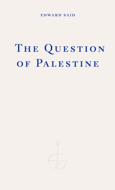 Said, Edward | The Question of Palestine