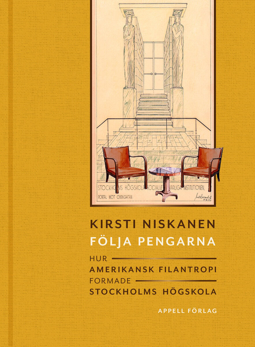 Niskanen, Kirsti | Följa pengarna : Hur amerikansk filantropi formade Stockholms högskola