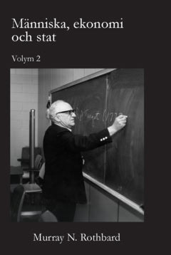 Rothbard, Murray | Människa, ekonomi och stat. vol 2 : Volym 2
