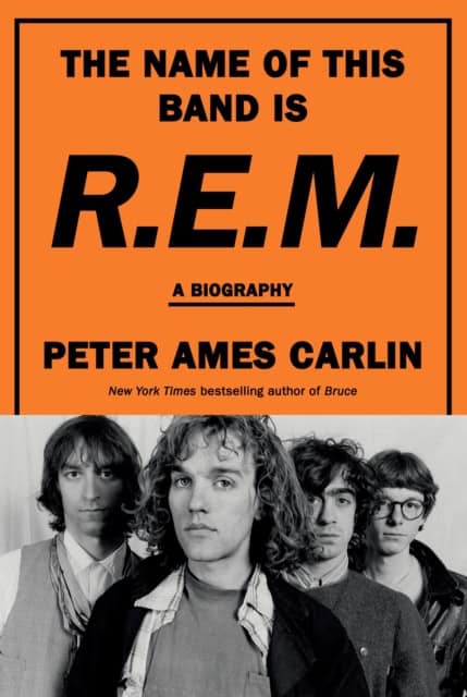 Carlin, Peter Ames | The Name of This Band Is R.E.M.