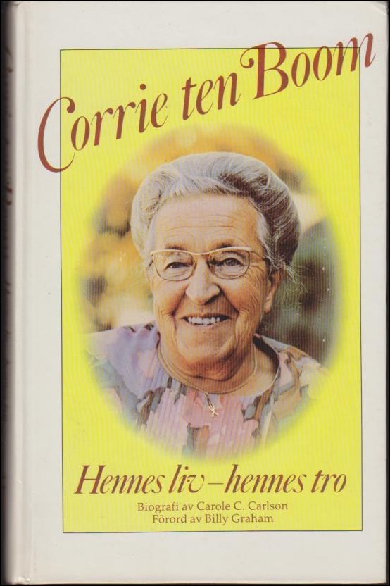 Carlson, Carole C. | Corrie ten Boom : Hennes liv - hennes tro