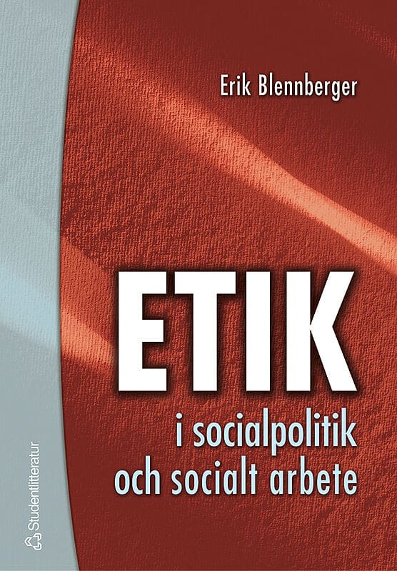 Blennberger, Erik | Etik i socialpolitik och socialt arbete