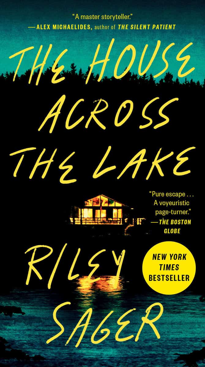 Sager, Riley | The House Across the Lake : A Novel