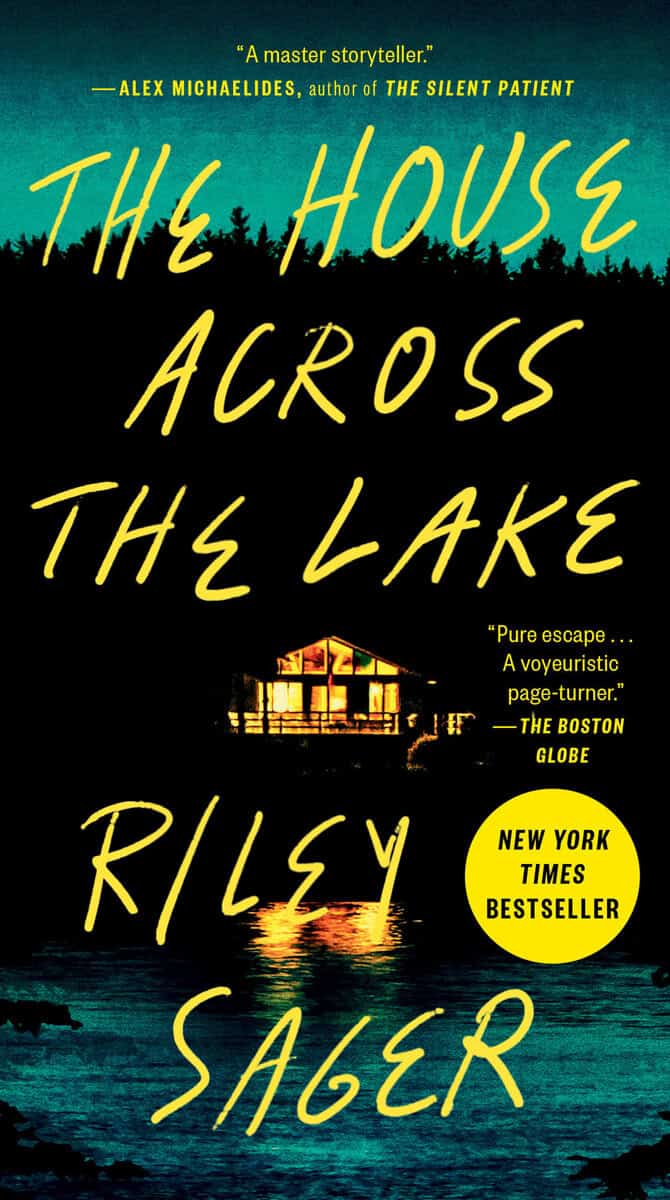 Sager, Riley | The House Across the Lake : A Novel
