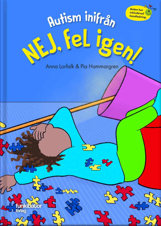 Lorfalk, Anna | Hammargren, Pia | Autism inifrån. Nej, fel igen!