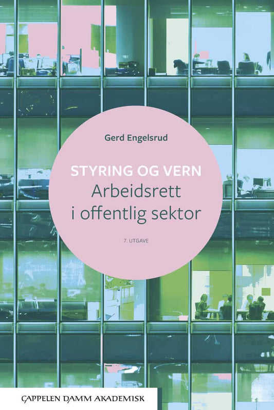 Engelsrud, Gerd | Styring og vern : Arbeidsrett i offentlig sektor
