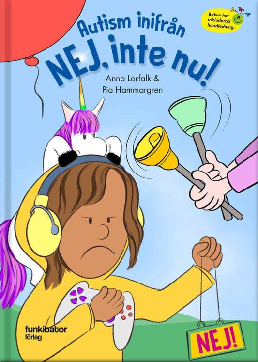 Lorfalk, Anna | Hammargren, Pia | Autism inifrån. Nej, inte nu!