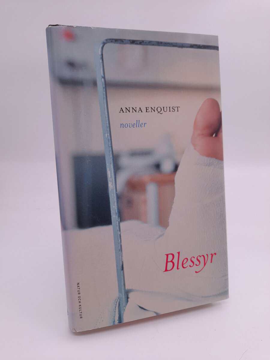 Enquist, Anna | Blessyr : Noveller