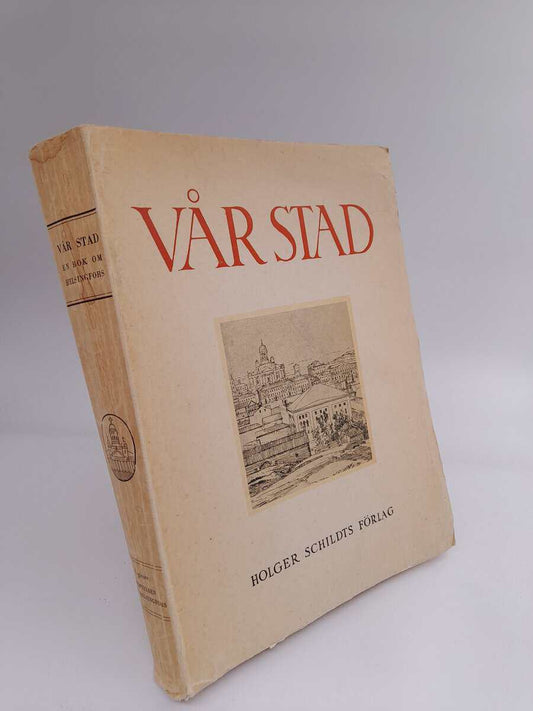 Hirn, Yrjö (red.) | Vår stad : En bok om Helsingfors