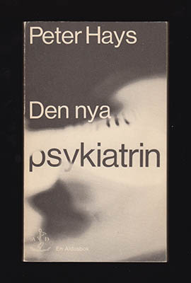 Hays, Peter | Den nya psykiatrin