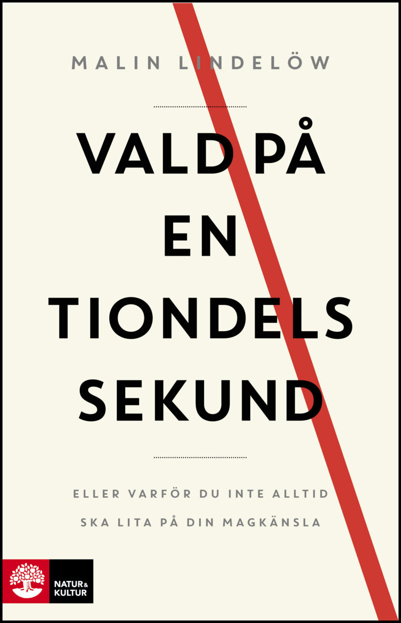 Lindelöw, Malin | Vald på en tiondels sekund : Eller varför du inte alltid ska lita på din ma