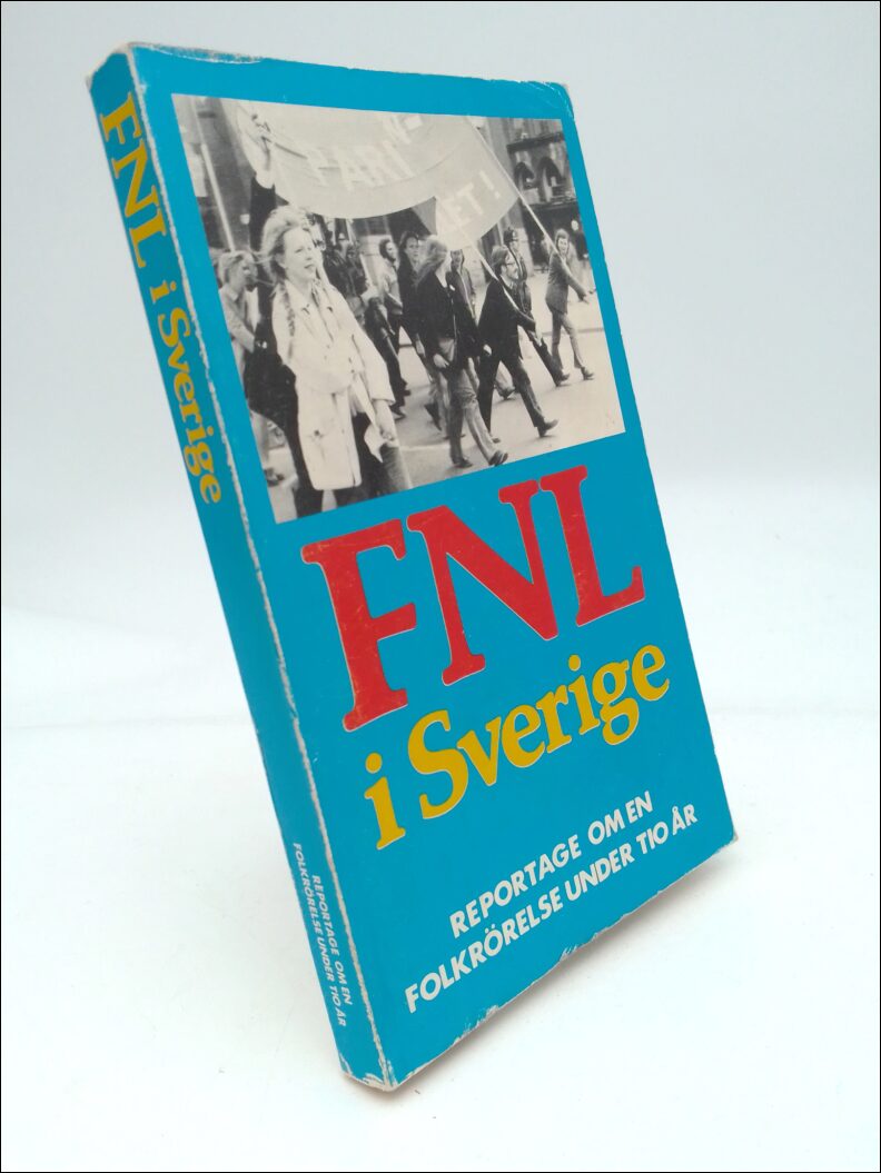 Hammarström, Tommy [red.] | FNL i Sverige : Reportage om en folkrörelse under tio år