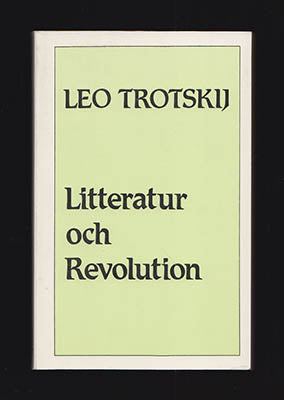 Trotskij, Leo (Lev Trotski, 1879-1940) | Litteratur och revolution