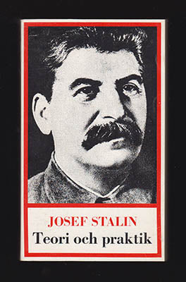 Stalin, Josef | Teori och praktik : Urval och inledning av René Coeckelberghs (1936-1989)