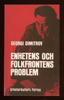 Dimitrov, Georgi | Enhetens och folkfrontens problem : Tal och artiklar