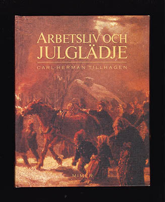 Tillhagen, Carl-Herman | Arbetsliv och julglädje
