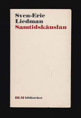 Liedman, Sven-Eric | Samtidskänslan : Kritisk granskning