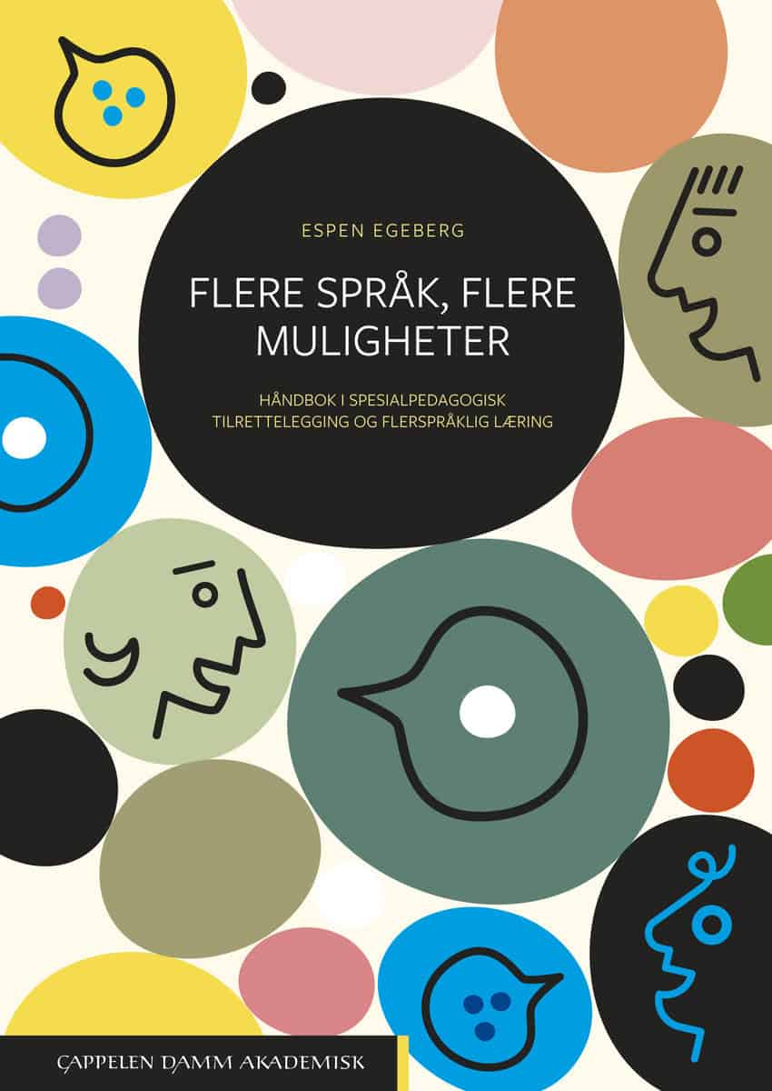 Egeberg, Espen | Flere språk, flere muligheter : Håndbok i spesialpedagogisk tilrettelegging og flerspråklig læring