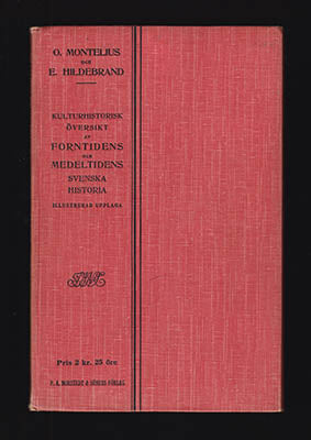 Montelius, Oscar  | Hildebrand, Emil | Kulturhistorisk översikt : av forntidens och medeltidens svenska historia. Med hä...
