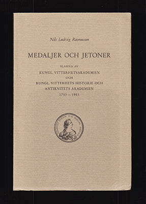Rasmusson, Nils Ludvig | Medaljer och jetoner : slagna av Kungl. Vitterhetsakademien och Kungl. Vitterhets historie och ...