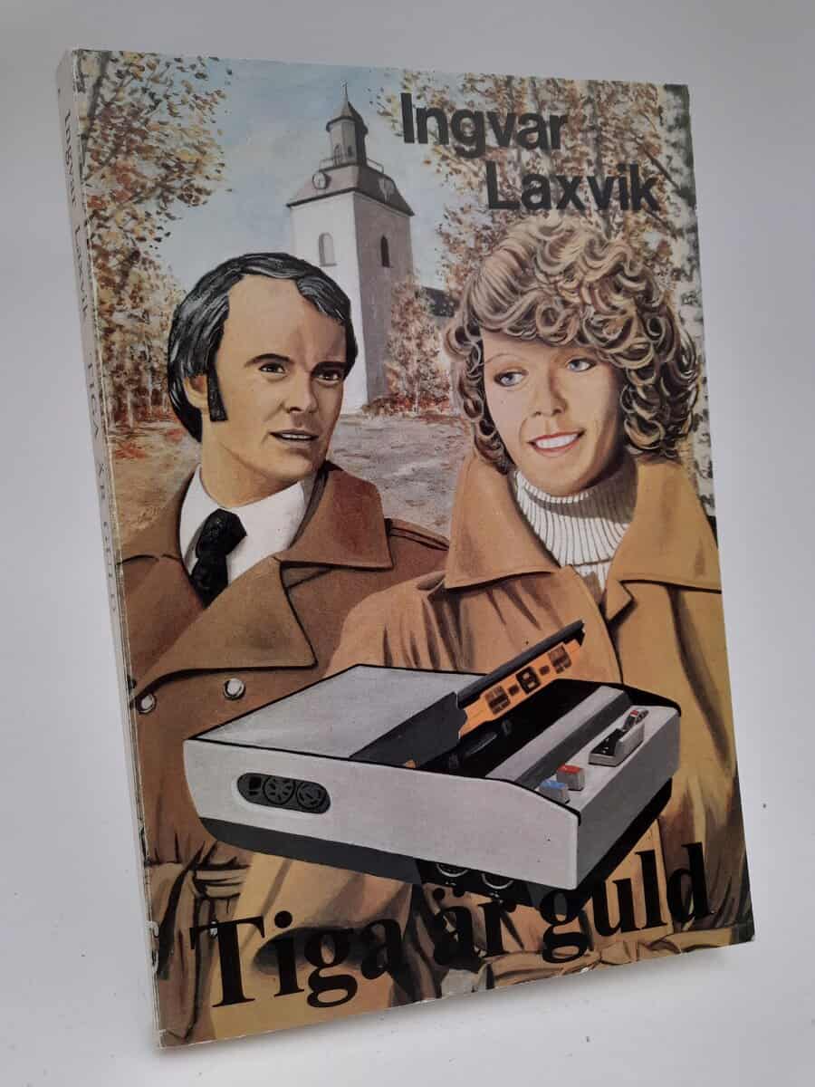 Laxvik, Ingvar | Tiga är guld : Roman