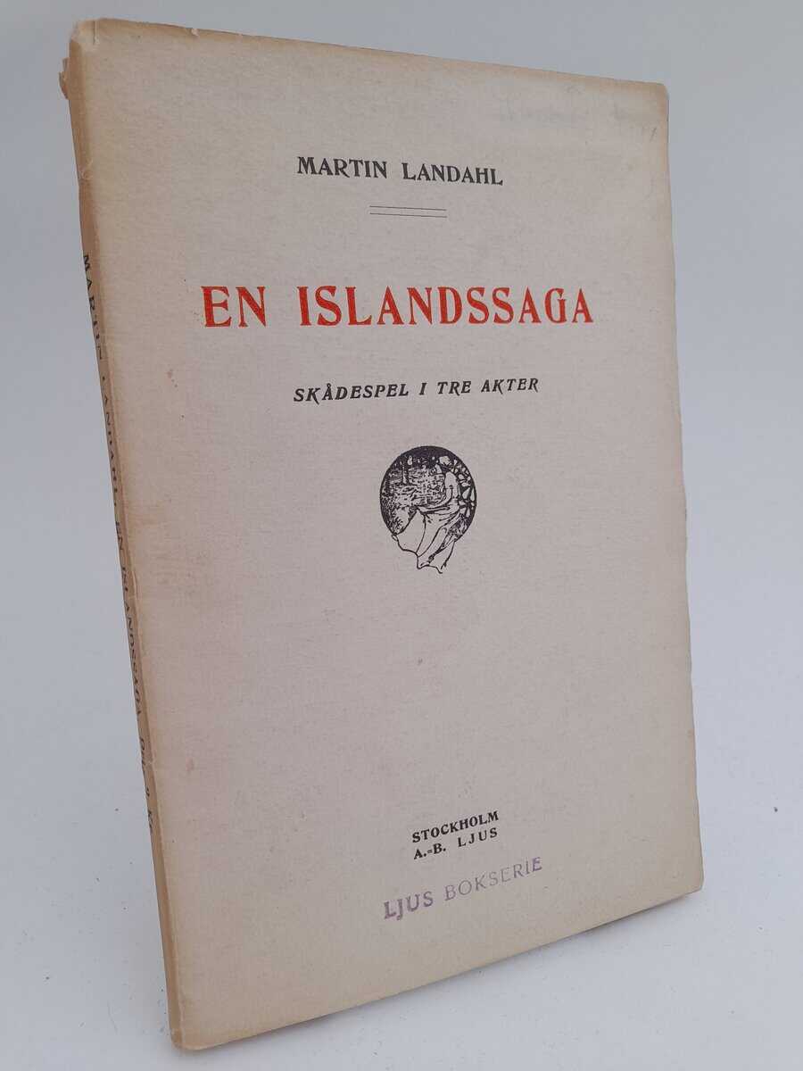 Landahl, Martin | En islandssaga : Skådespel i tre akter