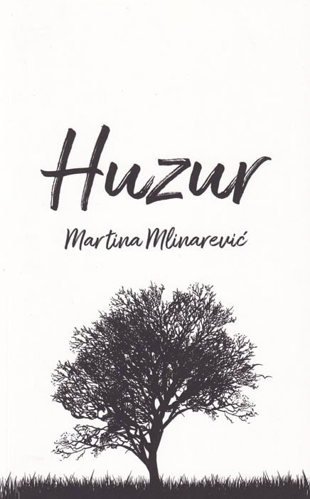 Mlinarević, Martina | Huzur
