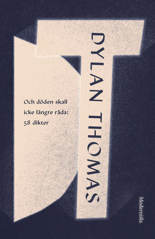 Thomas, Dylan | Och döden skall icke längre råda : 58 dikter
