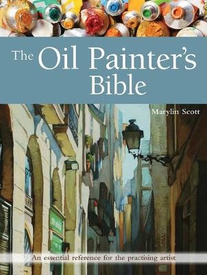 Scott, Marylin | The Oil Painter's Bible