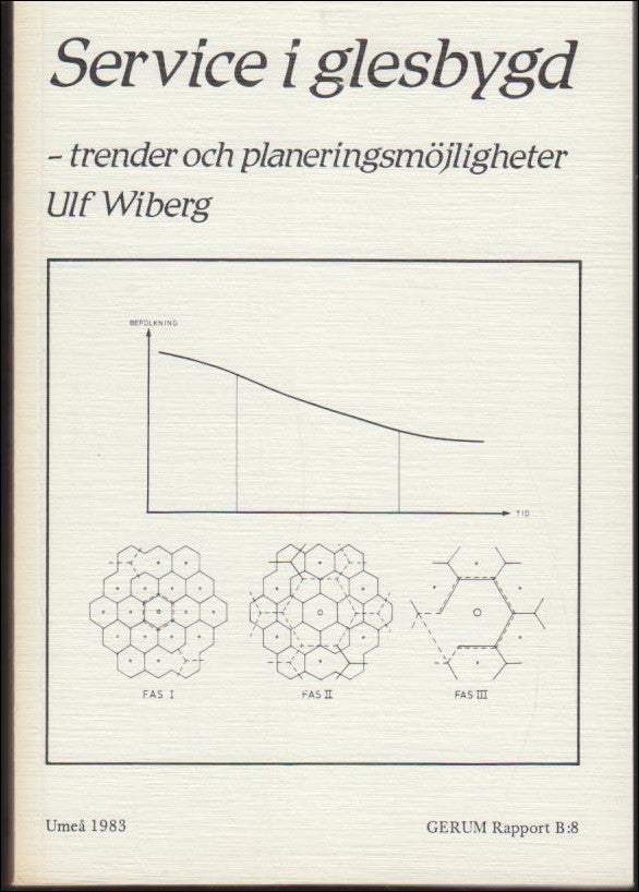 Wiberg, Ulf | Service i glesbygd : Trender och planeringsmöjligheter