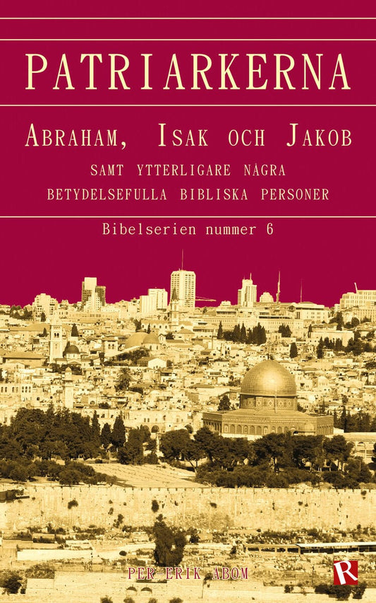 Åbom, Per-Erik | Patriarkerna : Abraham, Isak och Jakob