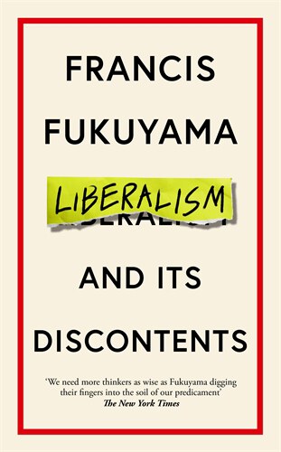 Fukuyama, Francis | Liberalism and Its Discontents