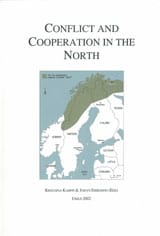 Karppi, Kristiina | Eriksson, Johan | Conflict and Cooperation in the North