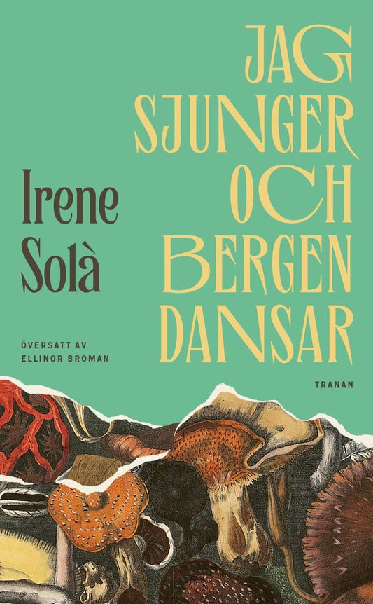 Solà, Irene | Jag sjunger och bergen dansar