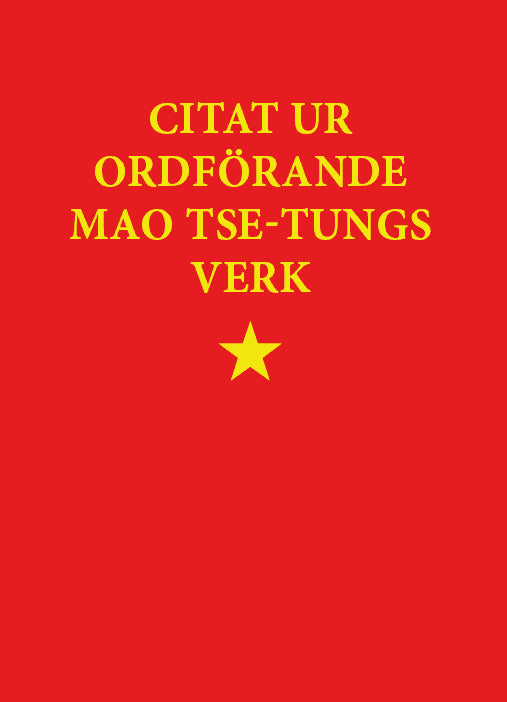 Zedong, Mao | Citat ur ordförande Mao Tse-tungs verk