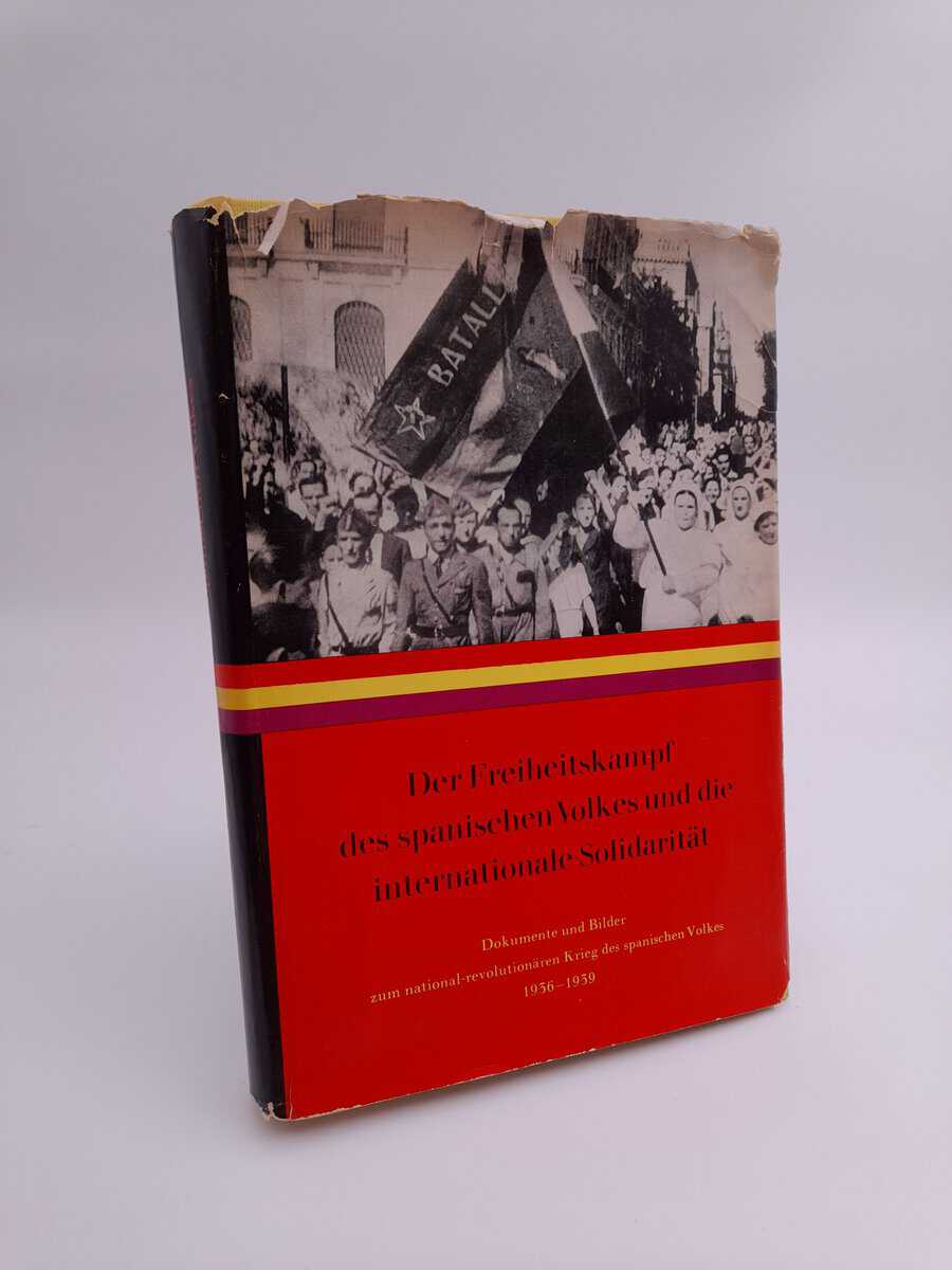 Institut für Marxismus-Leninismus | Der Freiheitskampf des spanischen Volkes und die internationale Solidarität : Dokume...