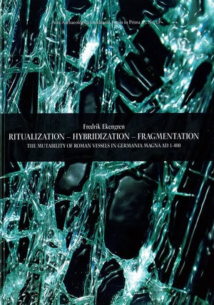 Ekengren, Fredrik | Ritualization : Hybridization - Fragmentation