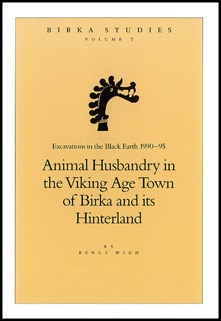 Wigh, Bengt | Animal husbandry in the Viking Age town of Birka and its hinterland