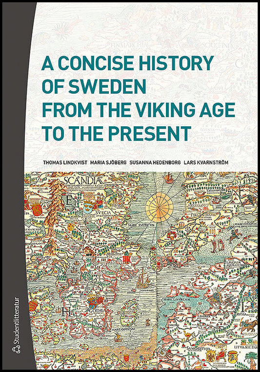 Lindkvist, Thomas| Sjöberg, Maria| Hedenborg, Susanna| Kvarnström, Lars | A Concise History of Sweden from the Viking Ag...