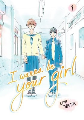 Takase, Umi | I Wanna Be Your Girl Vol. 1
