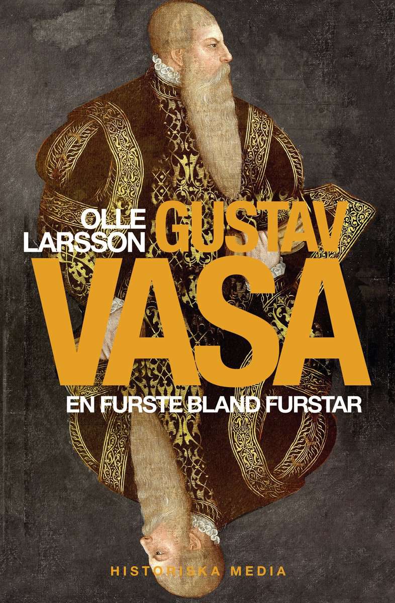 Larsson, Olle | Gustav Vasa : En furste bland furstar