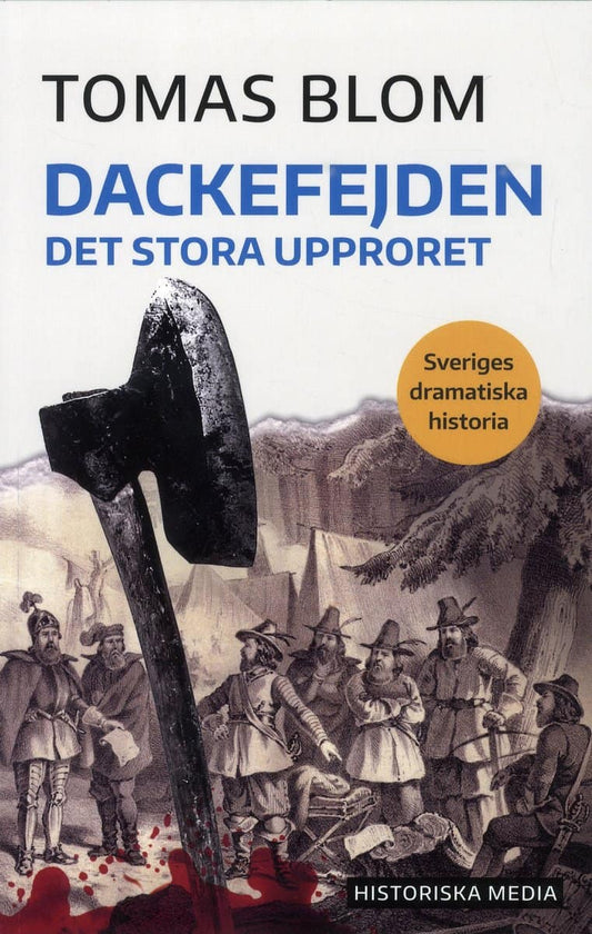 Blom, Tomas | Dackefejden : Det stora upproret