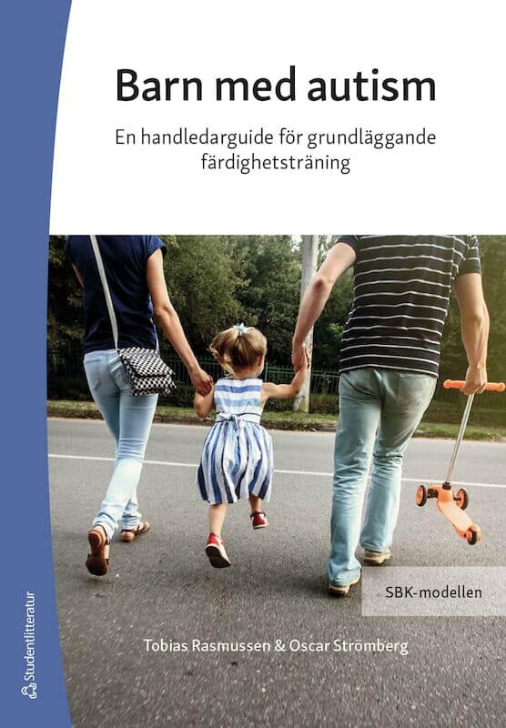 Rasmussen, Tobias | Strömberg, Oscar | Barn med autism : Samspelsguid för grundläggande träning