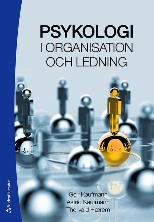 Kaufmann, Geir | Kaufmann, Astrid | Hærem, Thorvald | Psykologi i organisation och ledning