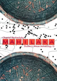 Radimilahy, Chantal | Mahilaka : An archaeological investigation of an early town in northwestern Madagascar