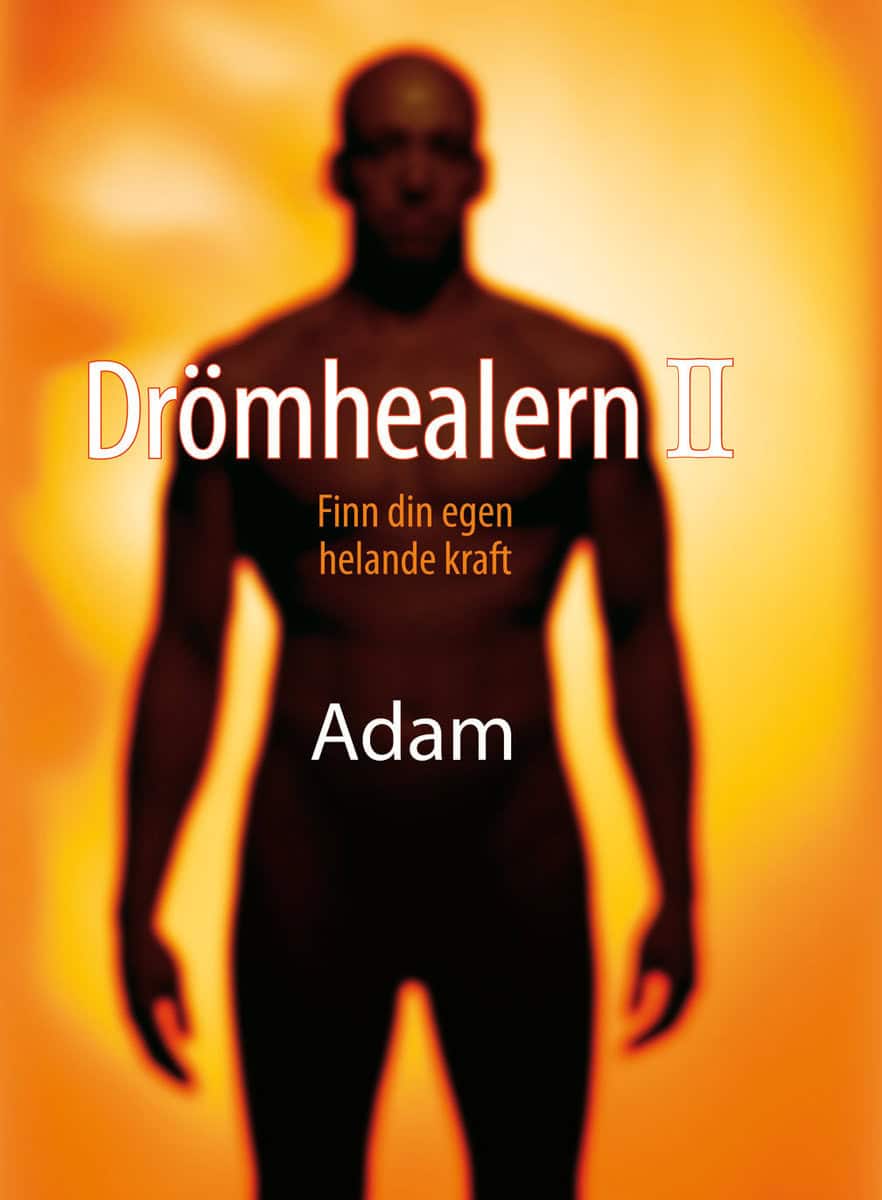 Adam | Drömhealern II : Finn din egen helande kraft